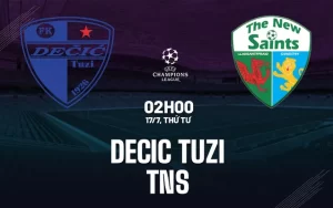 nhan-dinh-bong-da-du-doan-decic-tuzi-vs-tns-cup-c1-chau-au-champions-league